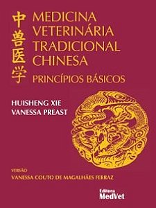 Livro - Medicina Veterinaria Tradicional Chinesa: Principios Basicos - Xie/preast