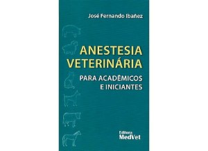 Livro - Anestesia Veterinaria para Academicos e Iniciantes - Ibanez