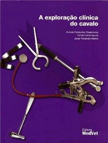 Livro - Exploracao Clinica do Cavalo, A - Casasnovas/ayuda