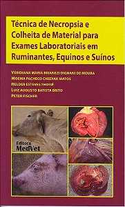 Livro Técnica de Necropsia e Colheita de Material para Exames Laboratoriais em ruminates - Moura