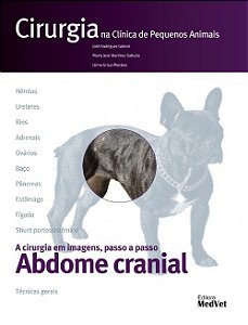 Livro - Cirurgia Na Clinica de Pequenos Animais: a Cirurgia em Imagens, Passo a pal - Gomes/sanudo/morais