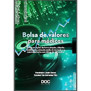 Livro Bolsa de Valores para Medicos - Invista em Acoes de Forma Simples, Obtenha - Gomes/guimaraes Filh