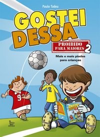 Livro Gostei Dessa Proibido para Maiores 2 - Tadeu - Matrix