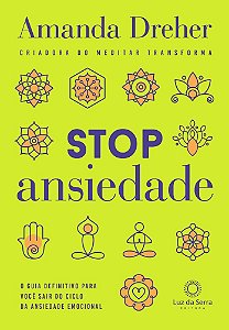 Livro Stop Ansiedade: o Guia Definitivo para Voce Sair do Ciclo da Ansiedade Emoc - Dreher