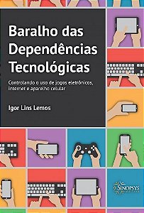 Livro Baralho das Dependências Tecnológicas - Lemos - Sinopsys