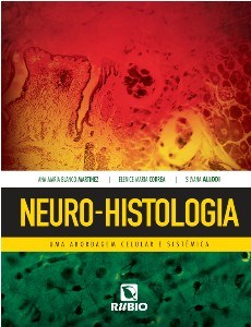 Livro - Neuro-histologia: Uma Abordagem Celular e Sistemica - Martinez/ Correa/ al