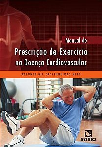 Livro - Manual de Prescricao de Exercicio Na Doenca Cardiovascular - Castinheiras Neto