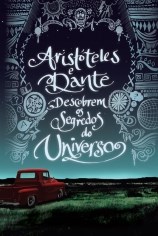 Livro - Aristoteles e Dante Descobrem o Segredo do Universo - Saenz