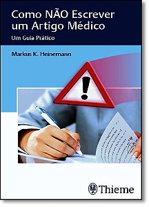 Livro Como Nao Escrever Um Artigo Medico - Um Guia Pratico - Heinemann