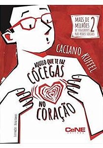 Livro Aquilo Que te Faz Cocegas No Coracao - Kuffel