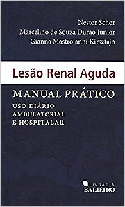 Livro Lesão Renal Aguda: Manual Prático - Schor