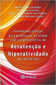 Livro Orientacoes Praticas para Professores de Alunos com Comportamento de Desate - Araujo/carvalho