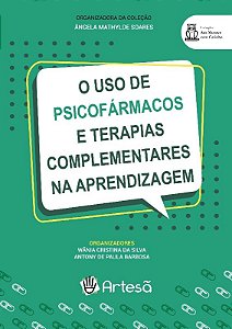 Livro - Uso de Psicofarmacos e Terapias Complementares Na Aprendizagem - Silva/barbosa