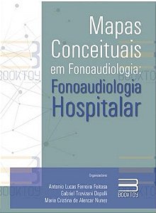 Livro Mapas Conceituais em Fonoaudiologia: Fonoaudiologia Hospitalar - Feitosa - Booktoy