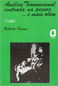 Livro Análise Transacional Centrada na Pessoa - Crema - Ágora