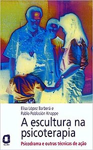Livro Escultura Na Psicoterapia, A - Knappe/barbera