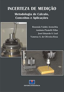 Livro Incerteza de Medicao - Metodologia de Calculo, Conceitos e Aplicacoes - Arencibia