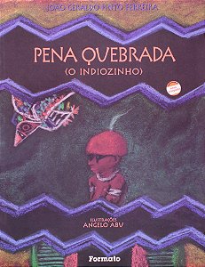 Livro Pena Quebrada (o Indiozinho) - Ferreira
