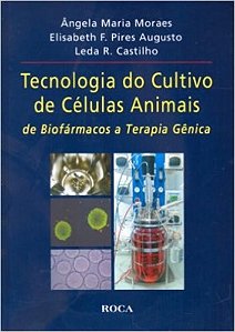 Livro Tecnologia de Cultivo de Células Animais- Castilho - Roca