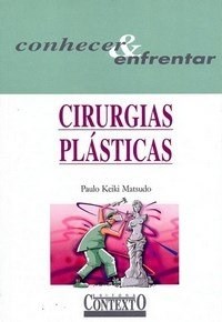 Livro Cirurgias Plásticas Conhecer e Enfrentar - Matsudo