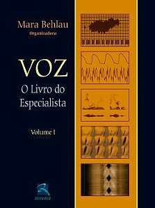 Livro Voz: o  do Especialista - Vol. 1 - Behlau