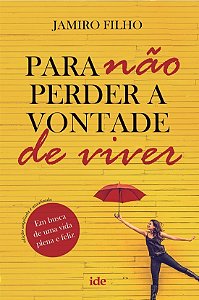 Livro Para Nao Perder A Vontade De Viver - Ide