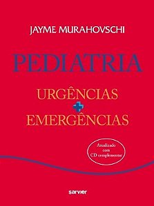 Livro Pediatria : Urgências+emergências - Murahovschi - Sarvier