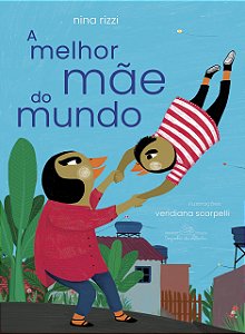 Livro Melhor Mae do Mundo, A - Rizzi / Scarpelli