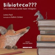 Livro Bibioteca  Uma Biblioteca Pode Fazer Milagres! - Pauli - Brinquebook