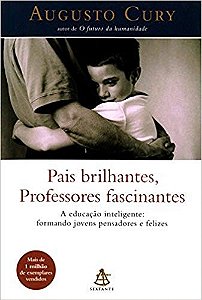 Livro Pais Brilhantes, Professores Fascinantes - Cury