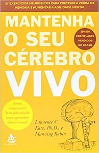Livro Mantenha o seu Cérebro Vivo - Rubin - Sextante