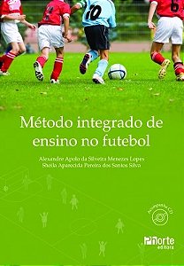 Livro Metodo Integrado de Ensino No Futebol - Menezes/silva