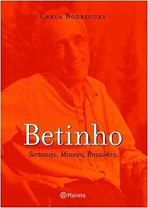 Livro Betinho: Sertanejo, Mineiro, Brasileiro - Rodrigues - Planeta