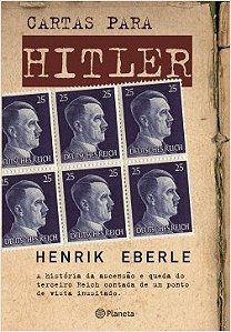 Livro Cartas Para Hitler - Eberle - Planeta