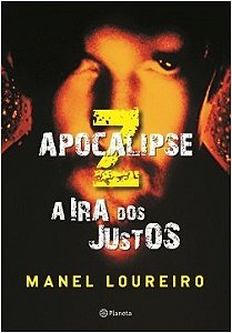 Livro Apocalipse Z: A Ira Dos Justos - Loureiro - Planeta
