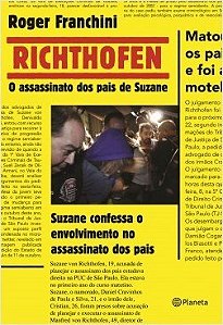 Livro Richthofen: O Assassinato Dos Pais de Suzane - Franchini - Planeta