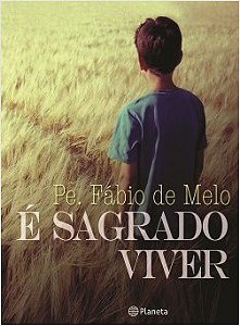 Livro É Sagrado Viver - Melo - Planeta