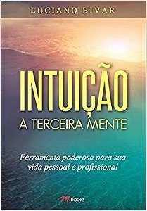 Livro Intuição - A Terceira Mente - Bivar