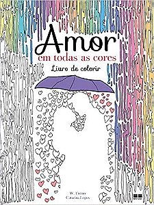 Livro Amor em Todas as Cores   de Colorir - Tierno/lopes