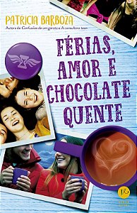 Livro Ferias, Amor e Chocolate Quente - Barboza