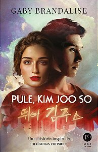 Livro Pule, Kim Joo so - Uma Historia Inspirada em Framas Coreanos - Brandalise