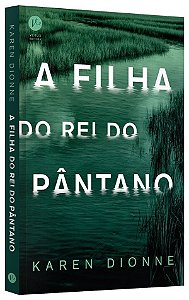 Livro Filha do Rei do Pantano, A - Dionne