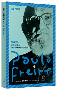 Livro Medo e Ousadia: o Cotidiano do Professor - Freire/shor