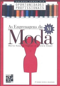 Livro Engrenagens da Moda, as - Dwyer/ Feghali