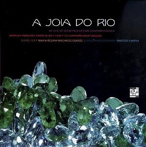 Livro Joia do Rio, a - de Oficio Secreto a Design Contemporaneo - Soares