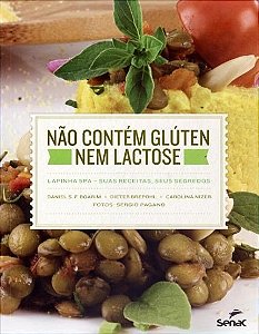 Livro Nao Contem Gluten Nem Lactose  - Lapinha Spa: Suas Receitas, Seus Segredos - Nizer/boarim/brepohl