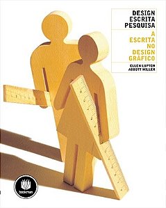 Livro Design, escrita, pesquisa - a Escrita no Design Gráfico - Lupton