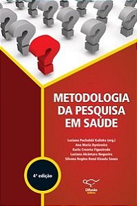 Livro Metodologia Da Pesquisa Em Saude - Kalinke , luciana pu