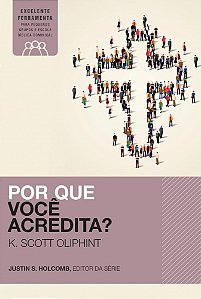 Livro - Por Que Voce Acredita - Oliphint