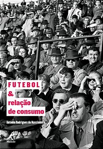 Livro Futebol e Relação de Consumo - Nascimento - Manole